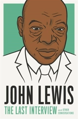 John Lewis : The Last Interview : And Other Conversations - John Lewis