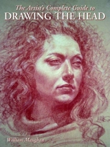 The Artist's Complete Guide to Drawing the Head - William L. Maughan
