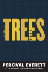 The Trees - Everett, Percival L.