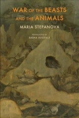 War of the Beasts and the Animals - Maria Stepanova