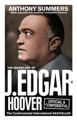 Official and Confidential : The Secret Life of J. Edgar Hoover - Anthony Summers