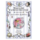 Madame Pamplemousse and her Incredible Edibles - Rupert Kingfisher