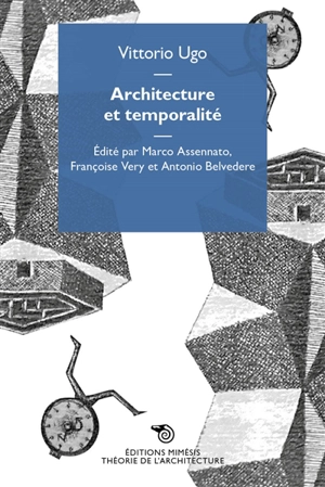 Architecture et temporalité - Vittorio Ugo