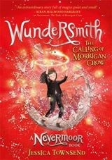 Wundersmith : The Calling of Morrigan Crow : Nevermoor Vol. 2 - Jessica Townsend