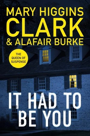 It Had To Be You - Clark, Mary Higgins, Burke, Alafair