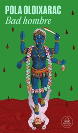 Bad hombre / Bad Man - Pola Oloixarac