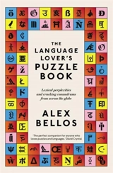 The Language Lover's Puzzle Book : Lexical perplexities and cracking conundrums from across the globe - Alex Bellos