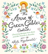The Anne of Green Gables Cookbook - Kate Macdonald