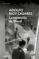 La invencion de Morel / The Invention of Morel - Adolfo Bioy Casares