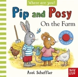 Pip and Posy, Where Are You ? : On the Farm - Scheffler, Axel (Ill)