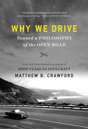 Why We Drive - Matthew B. Crawford