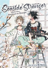 Seaside Stranger Vol. 4 : Harukaze no Etranger Vol. 4 - Kii Kanna