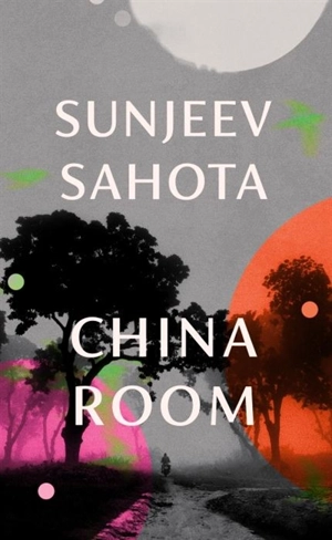 China Room - Sunjeev Sahota