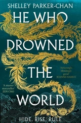 He Who Drowned the World Vol. 2 - Parker-Chan, Shelley