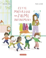Cette maîtresse que j'aime infiniment - Capucine Lewalle