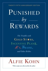 Punished By Rewards - Alfie Kohn