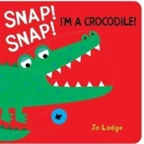 Snap ! : Snap : Crocodile ! - Jo Lodge