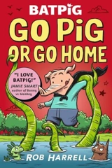 Batpig : Go Pig Or Go Home - Rob Harrell