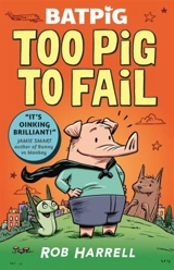 Too Pig To Fail - Rob Harrell