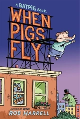 Batpig : When Pigs Fly : Volume Vol. 1 - Rob Harrell