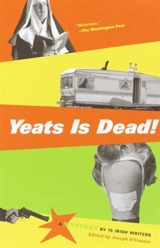 Yeats Is Dead ! - Joseph O'Connor