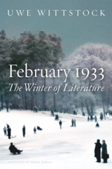 February 1933 : The Winter of Literature - Uwe Wittstock