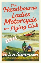 The Hazelbourne Ladies Motorcycle and Flying Club - Helen Simonson
