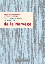 Dictionnaire insolite de la Norvège - Ingrid Van Houdenhove