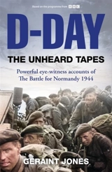D-Day : The Unheard Tapes - Jones, Geraint