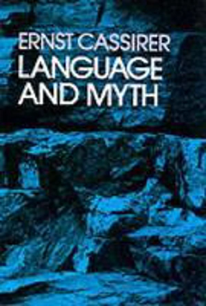 Language and Myth - Ernst Cassirer