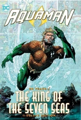 Aquaman : 80 Years of the King of the Seven Seas - Johns, Geoff/ Reis, Ivan (ILT)