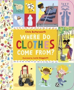 Where Do Clothes Come From ? - Butterworth, Christine