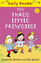 Early Reader : The Three Little Princesses - Georgie Adams