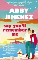 Say You'll Remember Me - Abby Jimenez