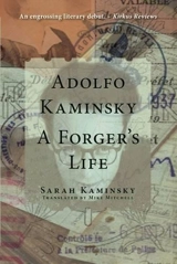 Adolfo Kaminsky : A Forger's Life - Sarah Kaminsky
