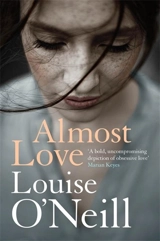 Almost Love - Louise O'Neill