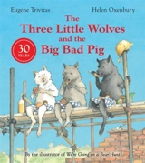 Three Little Wolves And The Big Bad Pig - Eugène Trivizas