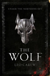 The Wolf : Under the Northern Sky Vol. 1 - Carew, Leo