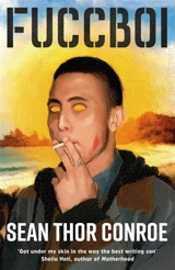 Fuccboi : A fearless savagely funny examination of masculinity under late - Conroe, Sean Thor