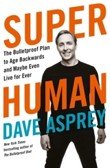 Super Human - Dave Asprey