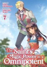 The Saint's Magic Power is Omnipotent (Light Novel) Vol. Vol. 7 - Yuka Tachibana