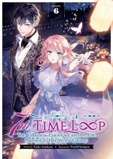 7th Time Loop : The Villainess Enjoys a Carefree Life Married to Her Vol. 6 - Touko Amekawa