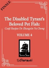 The Disabled Tyrant s Beloved Pet Fish : Canji Baojun De Zhangxin Yu Vol. 4 - Xue Shan Fei Hu