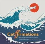 Catffirmations : Mindful Mantras to Awaken Your Inner Cat - Heng Swee Lim