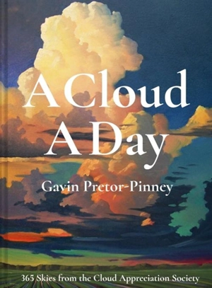 A Cloud a Day - Gavin Pretor-Pinney