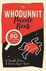 The Whodunnit Puzzle Book : Over 80 Cosy Crimes to Solve - Moore, Gareth