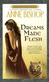 Dreams Made Flesh - Anne Bishop