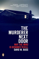 The Murderer Next Door : Why the Mind Is Designed to Kill - David M. Buss