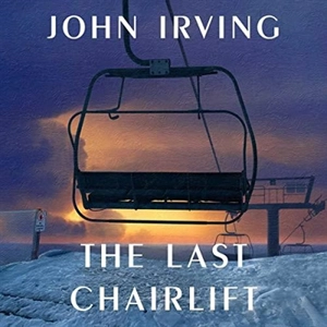 The Last Chairlift : Audio CD - Irving, John