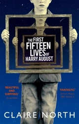 The First Fifteen Lives of Harry August - North, Claire
